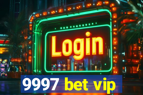 9997 bet vip